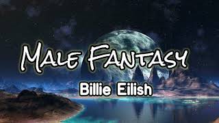 Billie Eilish - Male Fantasy (Official Music Audio)