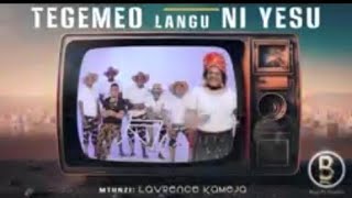 TEGEMEO LANGU NI YESU -- Melodic Harmony Chorale ft Lawrence kameja