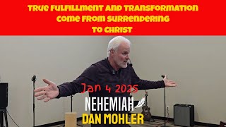 ✝️True fulfillment and transformation come from surrendering to Christ - Dan Mohler