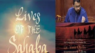 Lives of Sahaba 23 - Uthman b. Affan 3 - Blessings of Uthman [r]- Yasir Qadhi