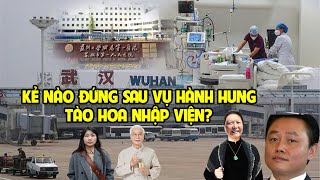 A1330 - TÀO HOA BỊ HÀNH HUNG NHẬP VIỆN - AI LÀ KẺ ĐỨNG SAU?