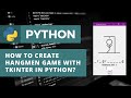 How to Code Hangman Game with tkinter in Python? |  Python Tutorial For Beginners | Game Tutorial