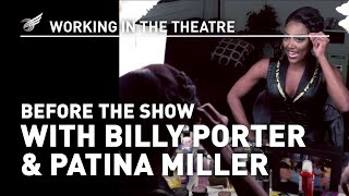 Working In The Theatre: Before The Show with Billy Porter \u0026 Patina Miller