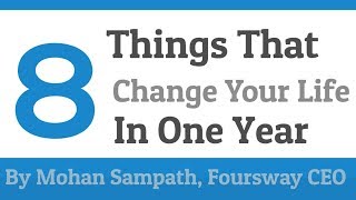 8 THINGS THAT CHANGE YOUR LIFE IN ONE YEAR