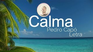 Pedro Capo - Calma (Letra / Lyric )