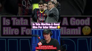 Is Tata Martino a good hire for Inter Miami?🤔🤔👀🍿 #Shorts #InterMiami #MLS #LionelMessi #TaTaMartino