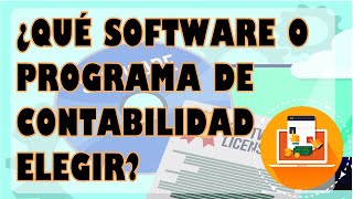 ¿QUE SOFTWARE O PROGRAMA DE CONTABILIDAD ELEGIR?