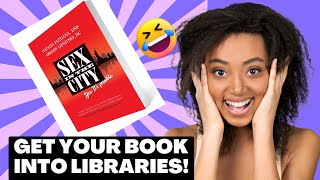 Authors Do This to Get Your Books Into Libraries in the USA and Globally - How To Get Into Libraries