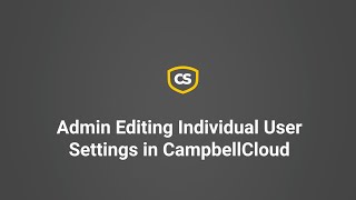 Admin Changing Individual User Preferences in CampbellCloud