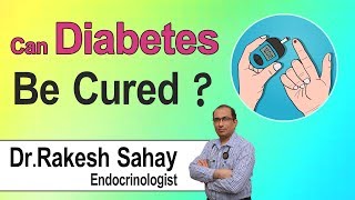 Hi9 | Can Diabetes Be Cured? | Dr.Rakesh sahay | Endocrinologist