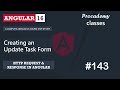 #143 Creating an Update Task Form | HTTP Client | A Complete Angular Course