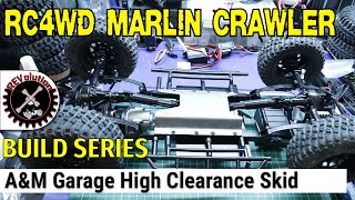 RC4WD Marlin Crawler Build Series - A&M Garage High Clearance Skid