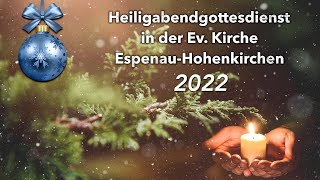 Heiligabendgottesdienst 2022 in der Ev. Kirche Espenau-Hohenkirchen