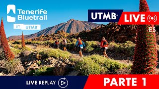 REPLAY - Tenerife Bluetrail by UTMB 2024 - Live Español 🇪🇸