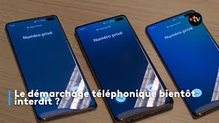 Le démarchage téléphonique bientôt interdit ?