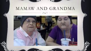 MAMAW MEMORIAL SLIDESHOW