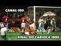 Clássicos - Canal 100 - Final do Carioca 1995 - FLU 3 X FLA 2