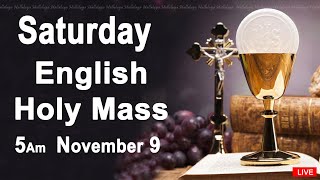 Catholic Mass Today I Daily Holy Mass I Saturday November 9 2024 I English Holy Mass I 5.00 AM