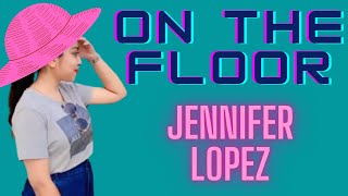 Jennifer Lopez - On The Floor (Lyrics) ft. Pitbull  ||  tiktok, YT Shorts, moj, takatak Compilation