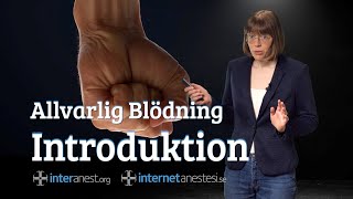 Allvarlig Blödning: Introduktion