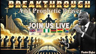 Join Us  for  Breakthrough \u0026 Prophetic  Prayer Night  /JAN-23/Live Prayer With Pastor Rufus