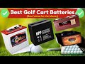 The 8 Best Golf Cart Batteries For Longevity and Price 2024 @RickShielsPGA