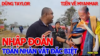 QUÁ NÓNG SƯ MINH TUỆ - ACHAN BÁU DŨNG TAYLOR \u0026 PHOBOSLA GIA NHẬP TĂNG ĐOÀN TIẾN VỀ BIÊN GIỚI MYANMAR