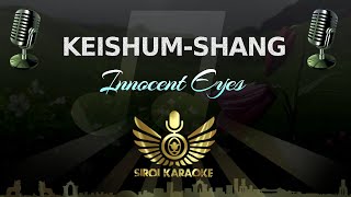 Innocent Eyes - Keishum-Shang (Manipuri Karaoke | Instrumental | Track)