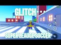 Super league soccer *how to glitch out of the map*