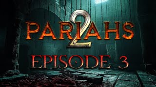 Pariahs - Episode 3 - Season 2 - D\u0026D5e Dark Gothic Fantasy Campaign