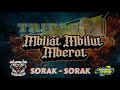 SORAK - SORAK TRIPLE M (MBLIAT MBLIUT MBEROT) @jhonocrew1994