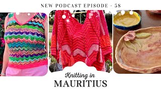 My version of Twist and Turns Shawl and Mizzoni Sweater. Knitting in Mauritius Podcast Ep 58