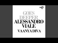 Goes Deeper (feat. Vaanya Diva - Radio Edit by Alessandro Viale & Paolo Sandrini)