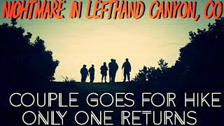 Couple Goes For Hike, Only 1 Returns. Memorial Weekend Hike Turns Into Nightmare.