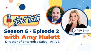 Del Talk - 2025 Mortgage Market with Amy Hulett, Director of Enterprise Sales at ARIVE | S6:E2