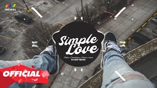 ♬ Simple Love Remix ♫ Nhạc EDM 8D Hay Nhất 2019 ♫ Obito x Seachains x Davis x Lena (K-M357 Remix)