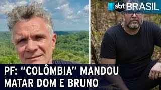PF: homem conhecido como "Colômbia" mandou matar Dom e Bruno | SBT Brasil (23/01/23)