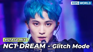 MUSIC BANK STAGE MIX : NCT DREAM(エヌシーティー・ドリーム) - Glitch Mode(버퍼링) | KBS WORLD TV