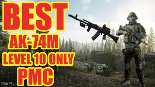 BEST AK-74M FOR LEVEL 10 PMC - Escape From Tarkov