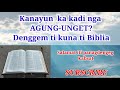 kanayun ka kadi nga agung unget denggem ti kuna ti biblia ilocano audio bible share your testimony