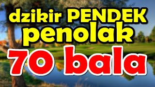 dzikir pendek penolak 70 bala