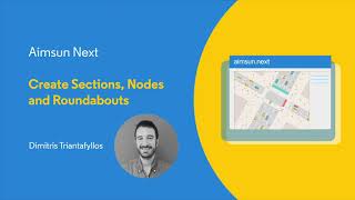 Aimsun Next Tutorial 1.2 - Creating Sections, Nodes and Roundabouts