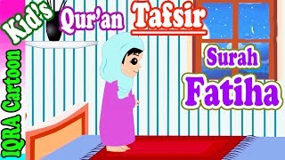 Surah Fatiha #01 | Kids Quran Tafsir for Children | Stories from the Quran | Quran For Kids