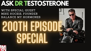 TRT Talk! 200th Episode Special with Special Guest Mike Kocsis | Ask Dr Testosterone #askdrt