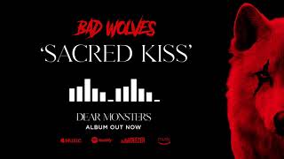 Bad Wolves - Sacred Kiss (Official Audio)