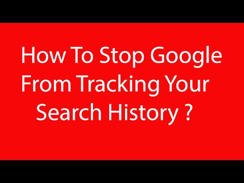 How to Stop Google From Tracking Your Search History ? How to Stop Google From Tracking Your Search History ?