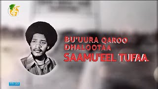 Bu’uura Qaroo Dhalootaa- Saamu’eel Tufaa