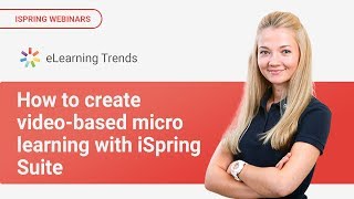 How to create video-based micro learning with iSpring Suite