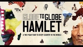 GLOBE TO GLOBE HAMLET - világkörüli turné Shakespeare születésének 450. évfordulója alkalmából