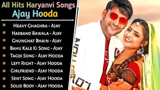 Ajay Hooda New Song 2021 | New Haryanvi Mp3 Jukebox | Ajay Hooda All Song | Best Song Ajay Hooda